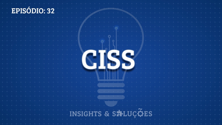 Insights e Soluções: CISS